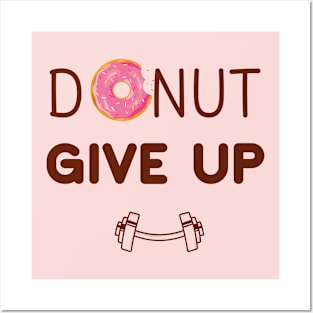 donut give up Posters and Art